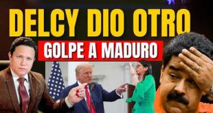 DELCY Y TRUMP TIRAN AL PISO 19 CONTRATOS DE MADURO