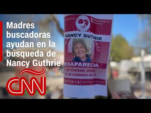 La búsqueda de Nancy Guthrie en México, ¿qué han informado las autoridades en Sonora?