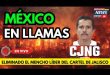 🚨 NOTICIAS MÉXICO ELIMINADO MENCHO LÍDER CARTEL JALISCO NUEVA GENERACIÓN