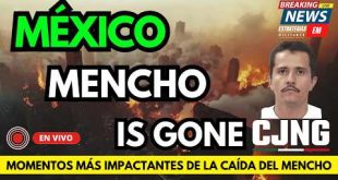 🚨 NOTICIAS MÉXICO  CAE EL MENCHO LOS  VIDEOS MÁS IMPACTANTES  DE COMO FUE