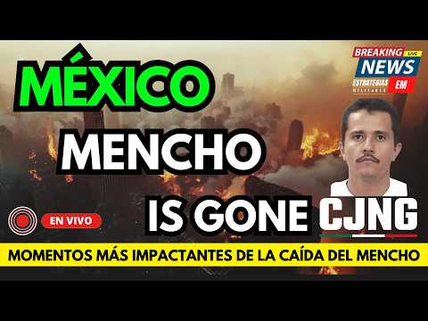 🚨 NOTICIAS MÉXICO  CAE EL MENCHO LOS  VIDEOS MÁS IMPACTANTES  DE COMO FUE