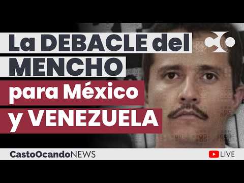 La DEBACLE del MENCHO para México y Venezuela