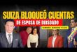 SUIZA BLOQUEA CUENTA A ESPOSA DE DIOSDADO CABELLO Y OTROS CHAVISTAS