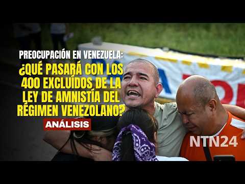 ¿Qué pasará con los 400 excluídos de la ley de amnistía del régimen venezolano?