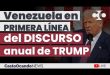 VENEZUELA en PRIMERA LÍNEA del discurso anual de TRUMP