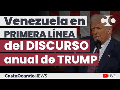 VENEZUELA en PRIMERA LÍNEA del discurso anual de TRUMP