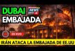 🚨 NOTICIAS IRÁN ATACA EL CONSULADO DE ESTADOS UNIDOS EN DUBAI ¡ESCALADA!
