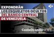 Expondrán los ESQUELETOS OCULTOS del Banco Central de VENEZUELA