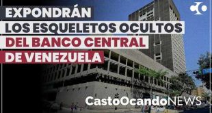 Expondrán los ESQUELETOS OCULTOS del Banco Central de VENEZUELA
