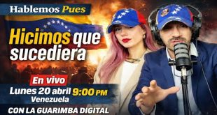 Hicimos que sucediera En vivo lunes 20 de abril 9:00 pm hora de Venezuela con la Guarimba digital