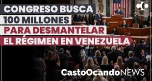 CONGRESO busca 100 MILLONES para desmantelar el RÉGIMEN de Venezuela