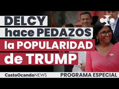 DELCY hace PEDAZOS la POPULARIDAD de Trump