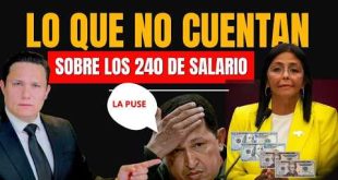 LA VERDAD QUE OCULTAN DE LOS 240 DÓLARES DE ¿SALARIO?