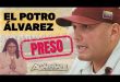 ¡AL FIN PRESO EL POTRO ALVAREZ!