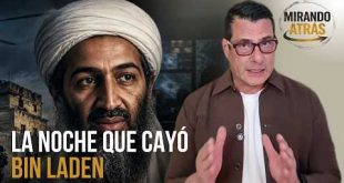 La caída de Bin Laden: la noche que cambió la historia | MIRANDO ATRÁS con SERGIO NOVELLI 🕰️